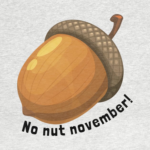 Funny No nut November by Tees4Teens